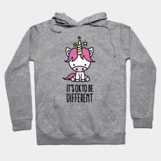 It’s ok to be different - unicorn Hoodie